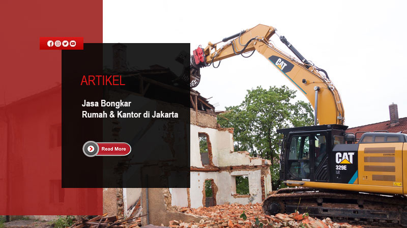 Jasa Bongkar Rumah Dan Kantor Wilayah Jakarta